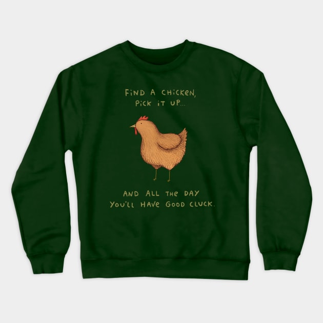 Good Cluck Crewneck Sweatshirt by Sophie Corrigan